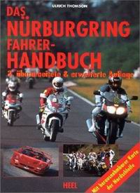 Das Nürburgring Fahrerhandbuch bietet Auto- und Motorradfahrern detaillierte Informationen über alle Streckenabschnitte mit vielen Zeichnungen!