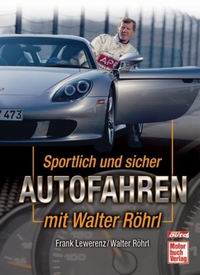 Informatives Buch mit vielen anschaulichen Bildern und Grafiken. Sportlich und sicher Autofahren mit Walter Röhlr bietet auch anspruchsvollen Fahrern einen echten Mehrwert!